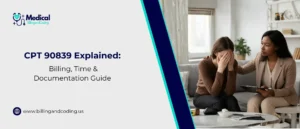 CPT 90839 Explained_ Billing, Time & Documentation Guide