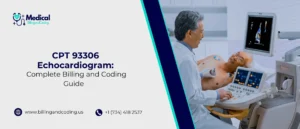 CPT 93306 Echocardiogram Complete Billing and Coding Guide