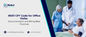 99211 CPT Code for Office Visits Documentation and Billing Best Practices