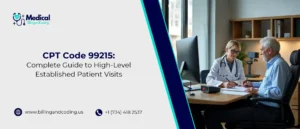 CPT Code 99215 Complete Guide to High-Level Established Patient Visits