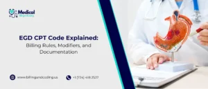 EGD CPT Code Explained Billing Rules, Modifiers, and Documentation