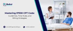 Mastering 97530 CPT Code Guidelines, Time Rules, and Billing Strategies.jpg