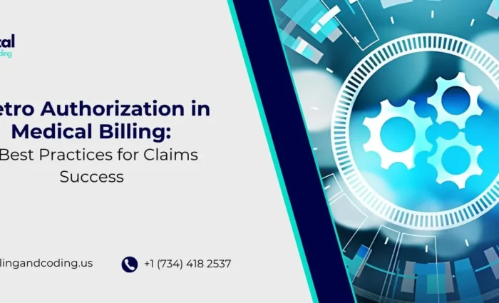 Retro Authorization in Medical Billing Best Practices for Claims Success