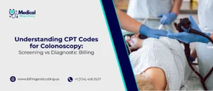 Understanding CPT Codes for Colonoscopy Screening vs Diagnostic Billing.jpg
