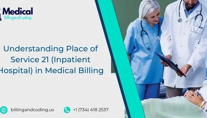 Understanding Place of Service 21 (Inpatient Hospital) in Medical Billing