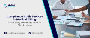 Compliance Audit Services in Medical Billing What Every Healthcare Provider Should Know.jpg (1)