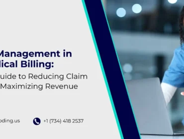 Denial Management in Medical Billing A Complete Guide to Reducing Claim Denials and Maximizing Revenue.jpg